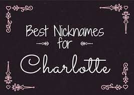 Best Nicknames for Charlotte