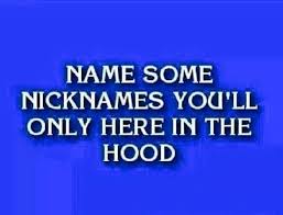 Hood Nicknames For Guys
